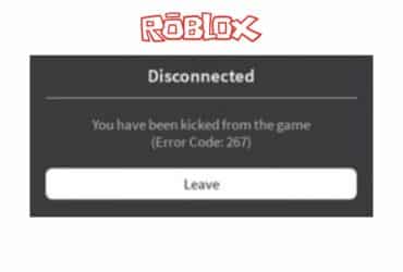 Roblox Error Code 267- What Does It Mean & How to Fix It?