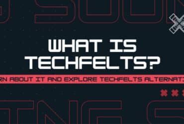 What is TechFelts? Learn About it and Explore TechFelts Alternatives