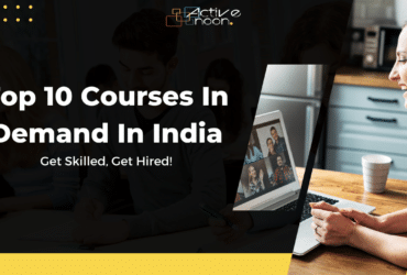 Top 10 Courses In Demand In India: Get Skilled, Get Hired!