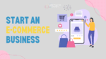 How to Start an e-Commerce Business in India?